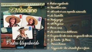 Le Mondine  Padre Vagabondo ALBUM COMPLETO [upl. by Akialam550]