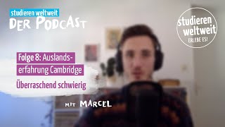 Auslandserfahrung Cambridge Überraschend schwierig  Podcast  Folge 8 [upl. by Detta]