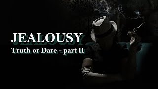 JEALOUSY  Truth or Dare II Official trailer [upl. by Suoivatra]