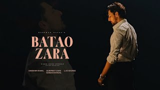 Batao Zara  Darshan Raval  Music Video  Gurpreet Saini  Sharan  Out Of Control  Sidha ladka [upl. by Leone7]