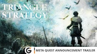 TRIANGLE STRATEGY  Meta Quest Announcement trailer ESRB [upl. by Standley]