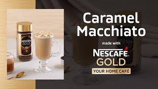 How to Make a Caramel Macchiato at Home with NESCAFÉ GOLD [upl. by Aihseken]