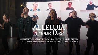 Alléluia à notre Dieu Clip Officiel [upl. by Ettenaj]