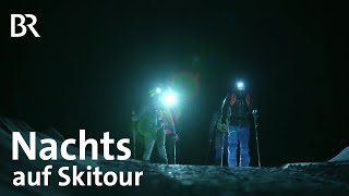 Wintersport in der Nacht Skitour mit Lampe in der Dunkelheit  Wir in Bayern  BR [upl. by Onitnerolf]