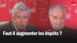 Fautil augmenter les impôts  Alain Minc x Jacques Attali [upl. by Kiernan]