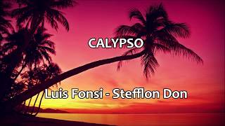 Calypso  Luis Fonsi Stefflon Don  Letra español  English lyrics [upl. by Zeuqram521]