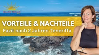 2 Jahre Teneriffa  Vorteile amp Nachteile [upl. by Ellehcan]