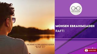 Mohsen Ebrahimzadeh  Rafti  محسن ابراهیم زاده  رفتی [upl. by Carrelli]