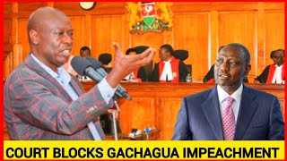 Breaking News Court finally saves Rigathi Gachagua from impeachment DP Gachagua is going nowhere [upl. by Alahsal315]