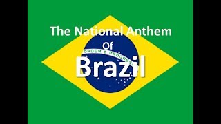 The National Anthem of Brazil Instrumental with Lyrics [upl. by Todd303]