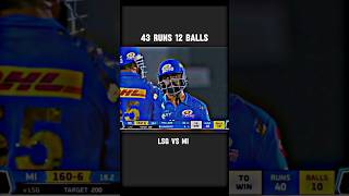 43 RUNS 12 BALLS🔥LSG vs MI thriller mach cricket shorts [upl. by Ayram980]