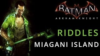 Batman Arkham Knight  Miagani Island  Riddle Solution Locations [upl. by Yrreg]