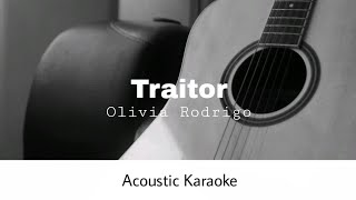 Olivia Rodrigo  Traitor Acoustic Karaoke [upl. by Neukam]