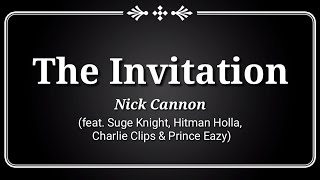 The Invitation Lyrics  Nick Cannon ft Suge Knight Hitman Holla Charlie Clips amp Prince Eazy [upl. by Ratib]