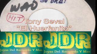 Tony Seval El Herfanito [upl. by Dulcy]