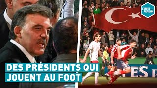 DES PRÉSIDENTS QUI JOUENT AU FOOT Turquie  LEffet Papillon [upl. by Supen467]