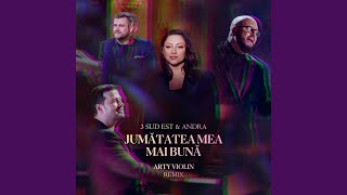 Jumatatea Mea Mai Buna  Arty Violin Remix [upl. by Tiebout]