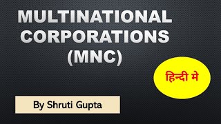 What is MNC  Multinational corporations  Multinational companies  By Shruti Gupta [upl. by Quintana]