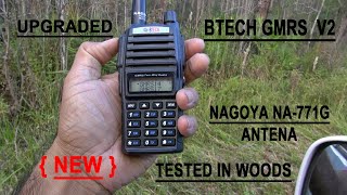 BTECH GMRS V2 UPGRADED RADIO With NAGOYA NA771G ANTENA TESTED IN FOREST WOODED WMA [upl. by Hacissej]