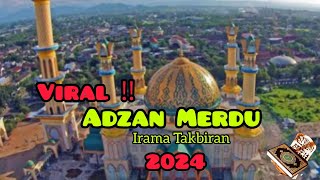 VIRAL ‼️ ADZAN MERDU Irama Takbiran 2024 viral adzan adzanmerdu adzanterbaru [upl. by Columbyne]