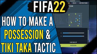 Tips to Make a Successful PossessionTikiTaka Tactic in FIFA 22  Custom Tactics Tutorial [upl. by Ahtar]