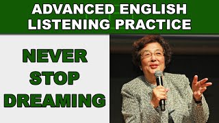 Never Stop Dreaming  Advanced English Listening Practice  42  EnglishAnyonecom [upl. by Lytsirk]