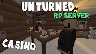 Unturned RP Server  Owning A Casino [upl. by Nnalorac]