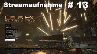 Streamaufnahme Deus Ex Mankind Divided 13 [upl. by White]