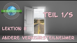 Theorieunterricht Fahrschule Lektion 8  Teil 15 Andere Verkehrsteilnehmer [upl. by Herrod]