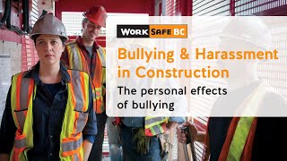 Bullying and Harassment in Construction Its Personal  WorkSafeBC [upl. by Tanney]