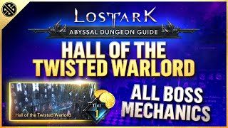 Lost Ark  Abyssal Dungeon Guide  Hall of the Twisted Warlord  Phantom Palace Tier 1 [upl. by Augustine]