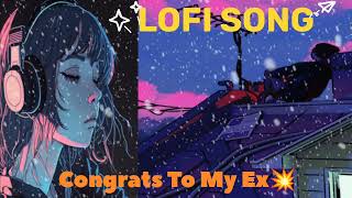 Congrats To My Ex  Hayi Shava Lofi Music [upl. by Bouchard]