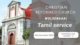 Christian Reformed Church  Wolvendaal Live Stream 08122024 Tamil Service [upl. by Balsam]