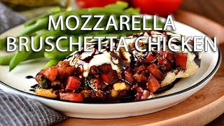 Mozzarella Bruschetta Chicken [upl. by Ahsimin197]