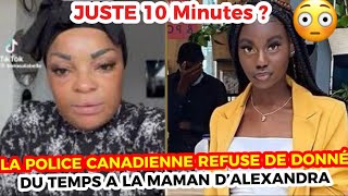 LA POLICE CANADIENNE DONNE 10 MINUTES À LA MAMAN D’ALEXANDRA POUR RÉCUPÉRER LES AFFAIRES DE SA FILLE [upl. by Naneik]