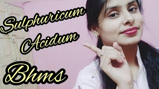 Sulphuricum Acidum  BHMS  MM  Materia medica  AIAPGET  BHMS MD [upl. by Zweig]