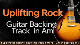 Uplifting Rock Guitar Backing Track Jam in Am [upl. by Anpas]