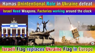 Israel Need Weapons Factories working around the clock Israeli Flag replace Ukraine Flag in Europe [upl. by Mcquillin135]