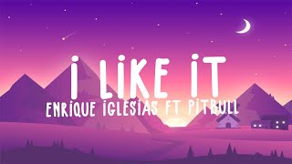 Enrique Iglesias  I Like It Lyrics [upl. by Enomed]