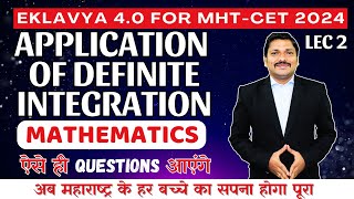 APPLICATION OF DEFINITE INTEGRATION LEC 2 MHTCET  EKLAVYA 40 BATCH FOR MHTCET 2024  DINESH SIR [upl. by Neik]