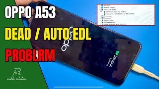 Oppo A53 Auto EDL Port Problem  Oppo A53 Dead Problem Solution ✅ [upl. by Herold776]