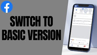 How To Switch To Facebooks Basic Version [upl. by Arem]