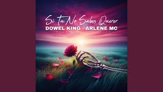 No Sabes Querer feat Arlene Mc [upl. by Dayle]