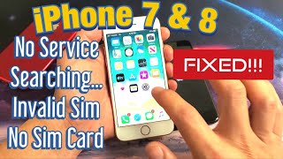 iPhone 7 amp 8 No Service  Searching  Invalid Sim  No Sim Card FIXED [upl. by Llehcsreh426]