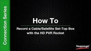 How To Record a CableSatellite SetTop Box with the HD PVR Rocket [upl. by Aihsila]