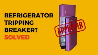 Refrigerator Tripping Circuit Breaker Heres How to Diagnose and Solve It [upl. by Affay]