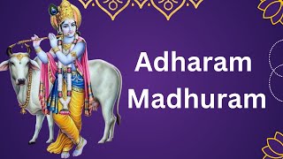 Adharam Madhuram \\ Lord Krishana \\ [upl. by Enelrahs]