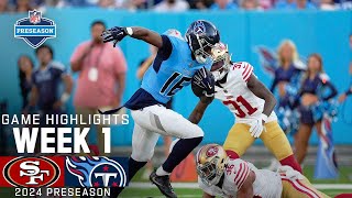 San Francisco 49ers vs Tennessee Titans  2024 Preseason Week 1 Game Highlights [upl. by Malva280]