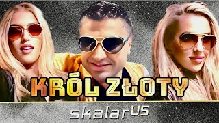 SKALAR us  Król Złoty  Official Video [upl. by Devehcoy]