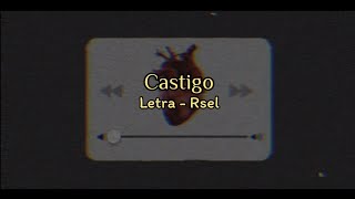 Rsel  Castigo Letralyrics [upl. by Atsyrk]